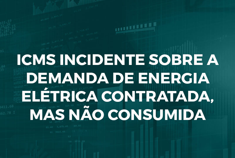 ICMS INCIDENTE sobre a demanda de energia elétrica contratada, mas não consumida